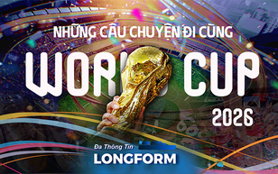 NRTG: Những câu chuyện đi cùng World Cup 2026