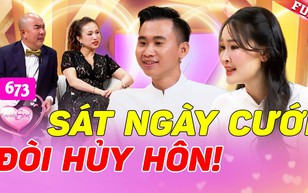 Vợ chồng son: Sát ngày cười còn đòi huỷ hôn