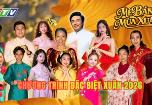 Chương trình Hô Biến Tết 2026: Mẻ bánh mùa Xuân - Khi lửa hồng thắp sáng tình thân