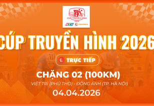LIVE Chặng 2: P. Việt Trì (Phú Thọ) - X. Đông Anh (Hà Nội) | Cúp Truyền hình TP. Hồ Chí minh, HTV - Tôn Đông Á 2026