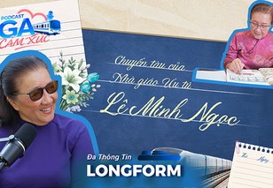 Nhà giáo Lê Minh Ngọc - Người dành cả đời "đóng" những chuyến tàu mang tên hy vọng
