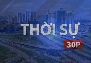 Thời sự 30P sáng (9/9/2026): TP. Hồ Chí Minh lắng nghe doanh nghiệp để triển khai Luật Phát triển đô thị