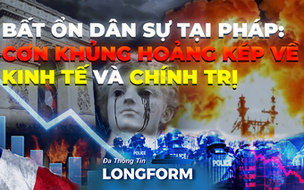 NRTG: Bất ổn dân sự tại Pháp: Cơn khủng hoảng kép về kinh tế và chính trị