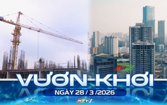 Vươn khơi - Ngày 28/3/2026 | Rút ngắn thời gian làm thủ tục xây nhà ở xã hội
