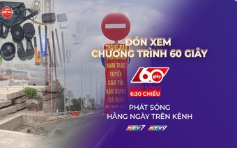 60 Giây ngày 16/4/2026 | Bàn giao cao tốc Cần Thơ – Cà Mau trước ngày 30/4