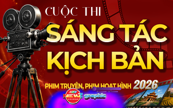 NewZgraphic: Cuộc thi "Sáng tác kịch bản phim truyện, phim hoạt hình năm 2026"