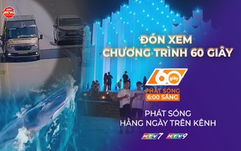60 Giây Sáng ngày 14/6/2026 | Vũng Tàu tăng cường dịch vụ đêm để hút khách