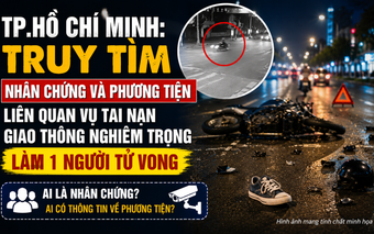 TP.Hồ Chí Minh: Truy tìm nhân chứng và phương tiện liên quan vụ tai nạn giao thông nghiêm trọng làm 1 người tử vong