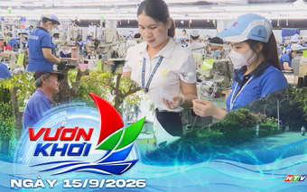 Vươn Khơi - Ngày 15/9/2026 | Tạo động lực từ phong trào thi đua