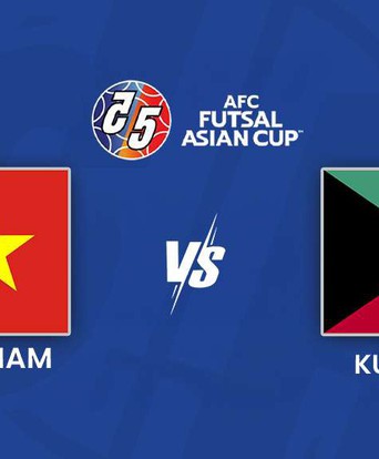 Link trực tiếp bóng đá Việt Nam vs Kuwait: VCK futsal châu Á 2026
