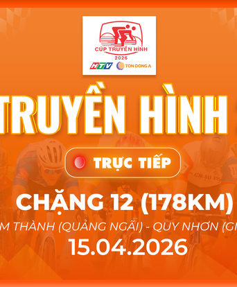 Link xem trực tiếp Cúp Truyền hình 2026 | Chặng 12: Cẩm Thành (Quảng Ngãi) - Quy Nhơn (Gia Lai) 178km (15/4)