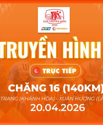 Link xem trực tiếp Cúp Truyền hình 2026 | Chặng 16: Nha Trang (Khánh Hoà) - Xuân Hương (Lâm Đồng) 140km (20/4)