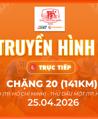 Link xem trực tiếp Cúp Truyền hình 2026 | Chặng 20: P. Vũng Tàu - P. Thủ Dầu Một 141km (25/4)