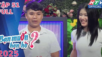 Bạn muốn hẹn hò - Tập 51