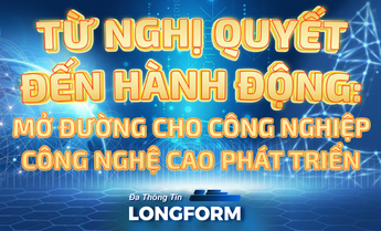 Từ nghị quyết đến hành động: Mở đường cho công nghiệp công nghệ cao phát triển