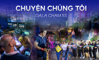 Chuyện chúng tôi: Những người kể chuyện thầm lặng của “Chạm 5S”