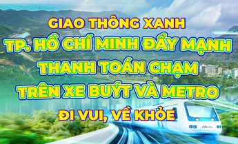 Giao thông xanh – đi vui, về khỏe: “TP. Hồ Chí Minh đẩy mạnh thanh toán chạm trên xe buýt và metro"