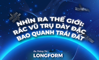 Nhìn ra Thế giới: Rác vũ trụ dày đặc bao quanh Trái Đất