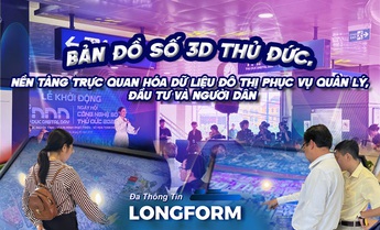 Bản đồ số 3D phường Thủ Đức - nền tảng trực quan hóa đô thị