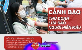 NewZgraphic: Cảnh báo thủ đoạn lừa đảo người hiến máu