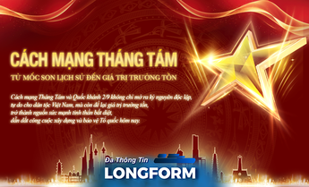 Cách mạng Tháng Tám - Từ mốc son lịch sử đến giá trị trường tồn