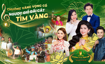 Chuông vàng vọng cổ: Ngược gió đãi cát tìm vàng