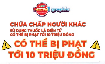 NewZgraphic: Chứa chấp người khác sử dụng thuốc lá điện tử có thể bị phạt đến 10 triệu đồng