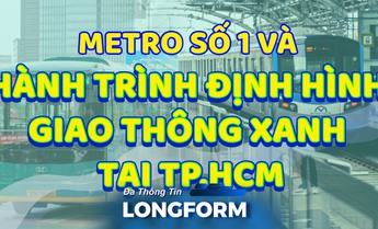 Metro số 1: Một năm định hình giao thông xanh TP. Hồ Chí Minh