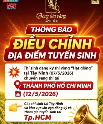 Bông Lúa Vàng 2026 điều chỉnh địa điểm tuyển sinh tại Tây Ninh