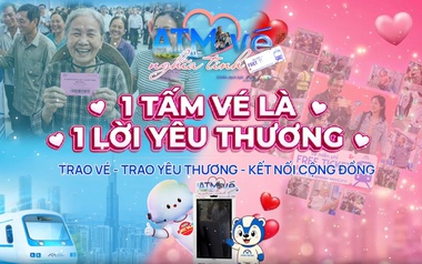 Chương trình "ATM vé nghĩa tình" triển khai từ ngày 5/6/2026