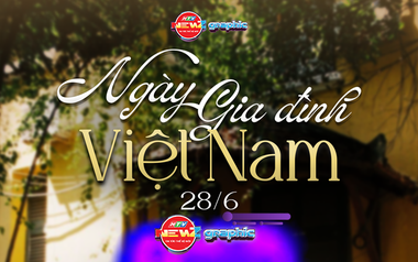 Ngày Gia đình Việt Nam 28/6: Gia đình là điểm tựa yêu thương