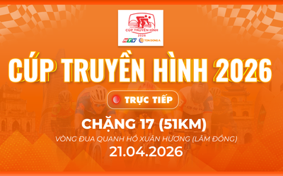 Link xem trực tiếp Cúp Truyền hình 2026 | Chặng 17: Hồ Xuân Hương (Lâm Đồng) 51km (21/4)
