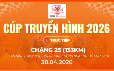Link xem trực tiếp Cúp Truyền hình 2026 | Chặng 25: Tân Ninh (Tây Ninh) - Hội trường Thống Nhất (TP. Hồ Chí Minh) - 133km (30/4)