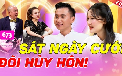 Vợ chồng son: Sát ngày cười còn đòi huỷ hôn