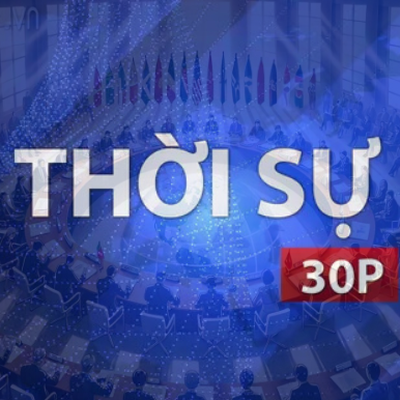 Thời sự 30P chiều: Giải pháp phòng tránh rủi ro trong giao thương quốc tế