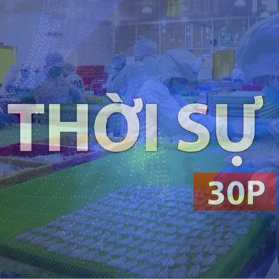 Thời sự 30P sáng (18/4/2026): Tập trung tổng lực bảo đảm an toàn thực phẩm đường phố và bếp ăn tập thể