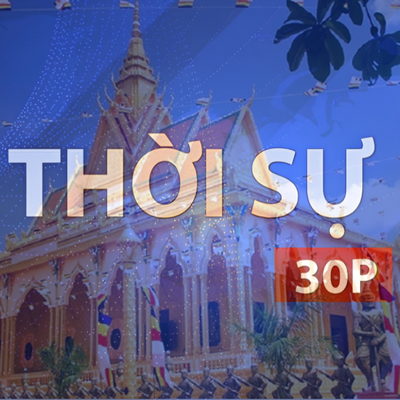 Thời sự 30P trưa (18/4/2026): Chùa trong đời sống văn hóa người Khmer