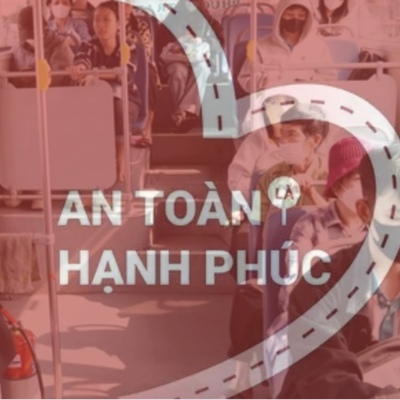An toàn là hạnh phúc: Khi giao thông công cộng trở thành "quyền lợi" của người dân