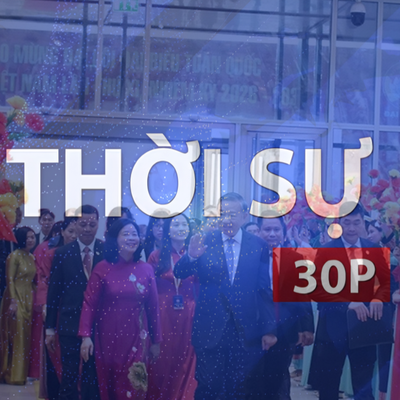 Thời sự 30P trưa (12/5/2026): Khai mạc trọng thể Đại hội đại biểu toàn quốc MTTQ Việt Nam lần thứ XI
