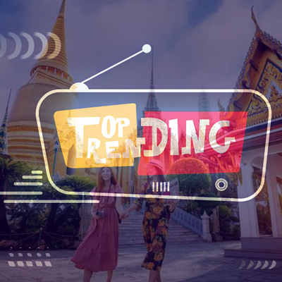 Top trending: Khách Việt lưu ý khi Thái Lan áp dụng chính sách nhập cảnh mới