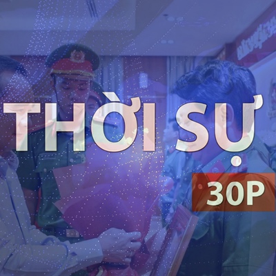 Thời sự 30p sáng (28/5/2026): Khen thưởng chiến công vụ án bắn người nước ngoài