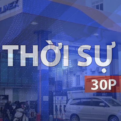 Thời sự 30p chiều (28/5/2026): Chiều nay 28/5 giá xăng dầu giảm mạnh