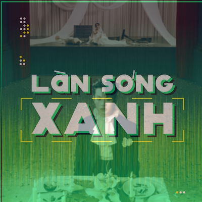Làn sóng xanh bảng xếp hạng tuần 1 tháng 5: Những cú đột phá bất ngờ