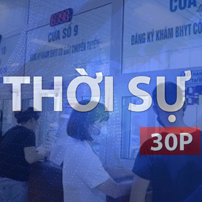 Thời sự 30P trưa (16/6/2026): Bộ Y tế ra quy định mới về chương trình hỗ trợ thuốc miễn phí