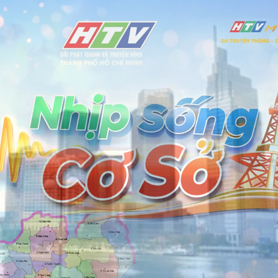 Nhịp sống cơ sở: Người dân TP. Hồ Chí Minh sẽ là đối tượng đầu tiên thụ hưởng Luật Đô thị đặc biệt