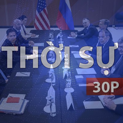 Thời sự 30P chiều (24/7/2026): Nga, Mỹ tìm giải pháp chấm dứt xung đột ở Ukraine