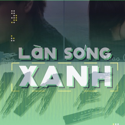 Làn sóng xanh: BXH tuần 1 tháng 7 chứng kiến màn bứt phá của Hngle