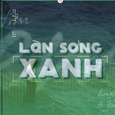 Làn sóng xanh: BXH tuần 5 tháng 7 cùng dàn anh tài, anh trai đổ bộ