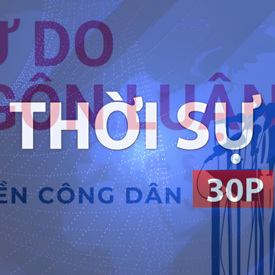 Thời sự 30P sáng (12/8/2026): Tự do ngôn luận phải đi cùng trách nhiệm
