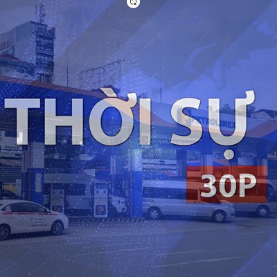 Thời sự 30P chiều (13/8/2026): Giá xăng dầu tiếp tục giảm, E10RON95-III xuống còn 22.119 đồng/lít